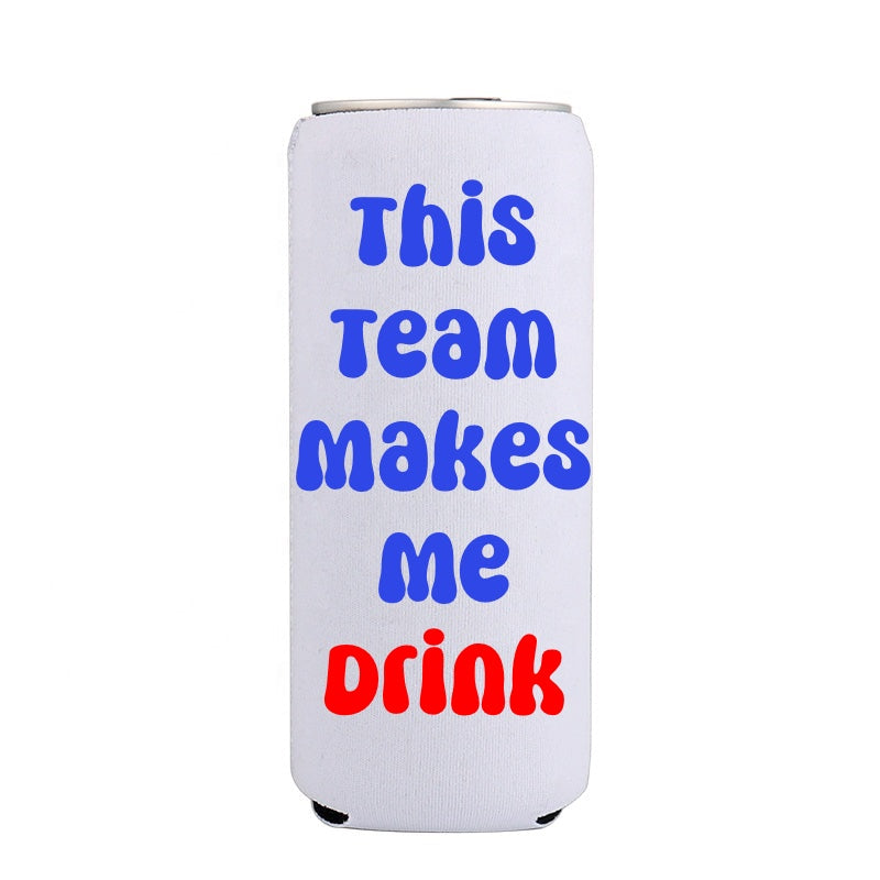 This Team Makes me Drink (tall)- Red and Blue